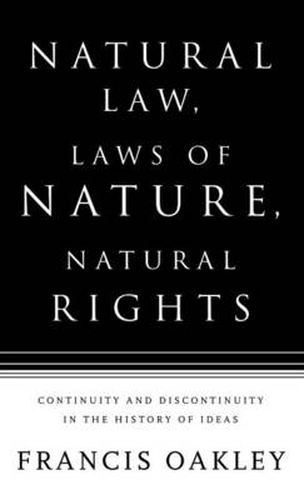 Cover image for Natural Law, Laws of Nature, Natural Rights: Continuity and Discontinuity in the History of Ideas