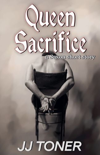 Cover image for Queen Sacrifice (a Saxon short story)