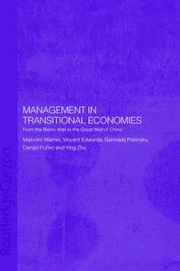 Cover image for Management in Transitional Economies: From the Berlin Wall to the Great Wall of China