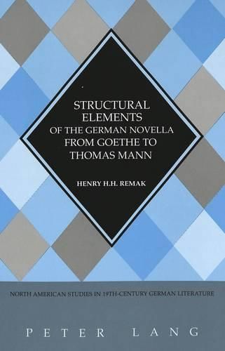 Cover image for Structural Elements of the German Novella from Goethe to Thomas Mann