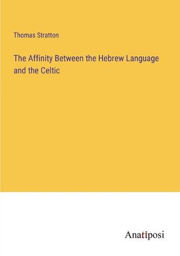 Cover image for The Affinity Between the Hebrew Language and the Celtic