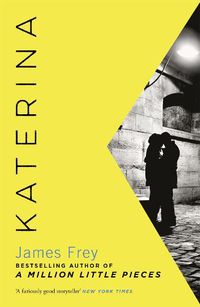 Cover image for Katerina: The new novel from the author of the bestselling A Million Little Pieces