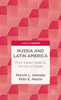 Cover image for Russia and Latin America: From Nation-State to Society of States