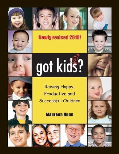 Cover image for got kids?: Raising Happy, productive and Successful Children