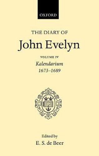 Cover image for The Diary of John Evelyn: Volume 4: Kalendarium 1673-1689