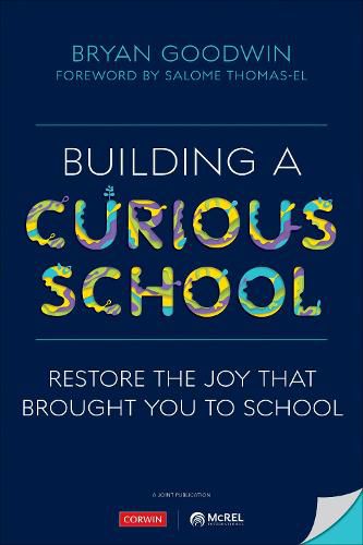 Cover image for Building a Curious School: Restore the Joy That Brought You to School