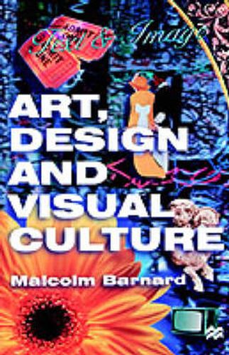 Art, Design and Visual Culture: An Introduction