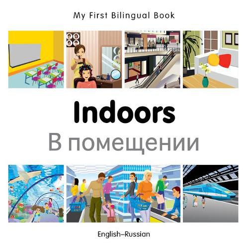 Cover image for My First Bilingual Book -  Indoors (English-Russian)