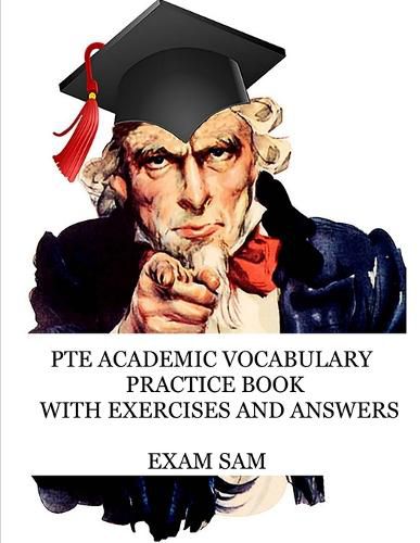 Cover image for PTE Academic Vocabulary Practice Book with Exercises and Answers: Review of Advanced Vocabulary for the Speaking, Writing, Reading, and Listening Sections of the Pearson English Test