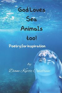 Cover image for God Loves Sea Animals too!