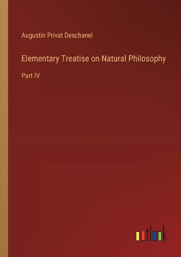 Elementary Treatise on Natural Philosophy