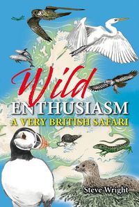 Cover image for Wild Enthusiasm: A Very British Safari