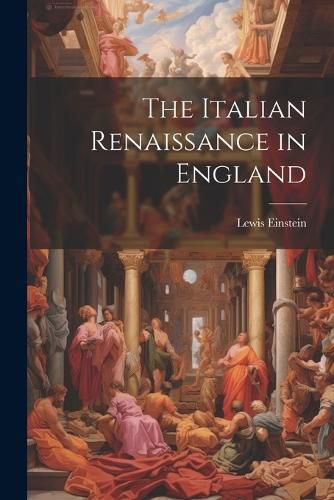 Cover image for The Italian Renaissance in England