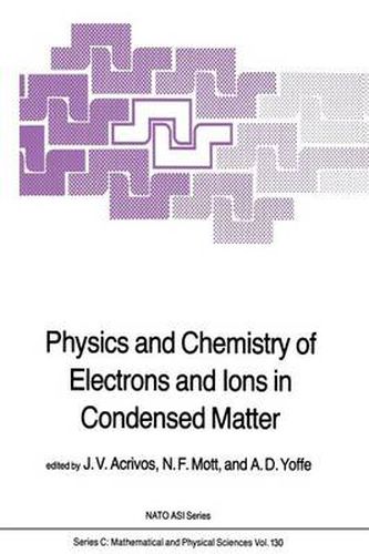 Cover image for Physics and Chemistry of Electrons and Ions in Condensed Matter