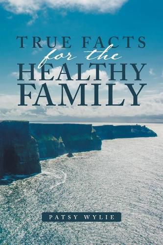 Cover image for True Facts for the Healthy Family