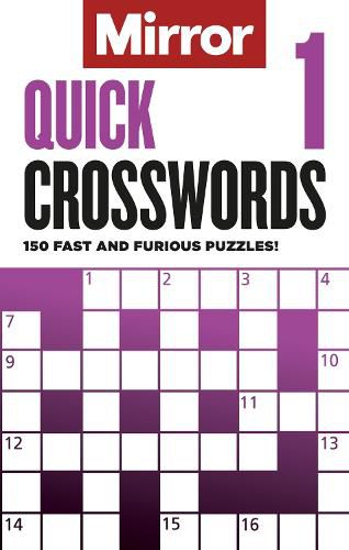 Cover image for The Mirror: Quick Crosswords 1: 150 fast and furious puzzles!