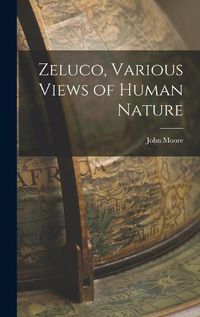 Cover image for Zeluco, Various Views of Human Nature