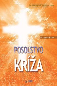 Cover image for Posolstvo Kriza: The Message of the Cross (Slovak)