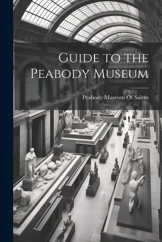 Cover image for Guide to the Peabody Museum