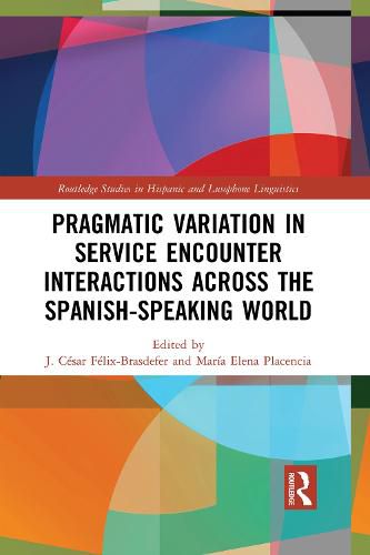 Cover image for Pragmatic Variation in Service Encounter Interactions across the Spanish-Speaking World