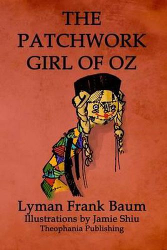 The Patchwork Girl of Oz: Volume 7 of L.F.Baum's Original Oz Series