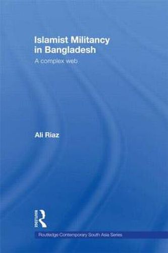 Cover image for Islamist Militancy in Bangladesh: A Complex Web