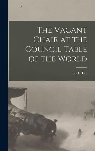 Cover image for The Vacant Chair at the Council Table of the World