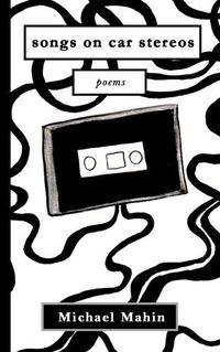 Cover image for songs on car stereos: poems