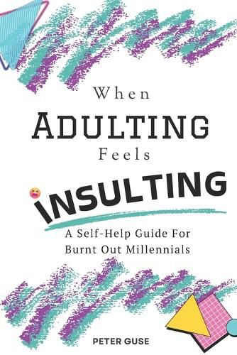 Cover image for When Adulting Feels Insulting