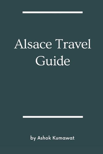 Alsace Travel Guide