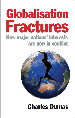 Cover image for Globalisation Fractures: How major nations' interests are now in conflict