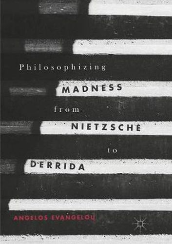 Cover image for Philosophizing Madness from Nietzsche to Derrida