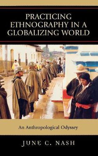 Cover image for Practicing Ethnography in a Globalizing World: An Anthropological Odyssey