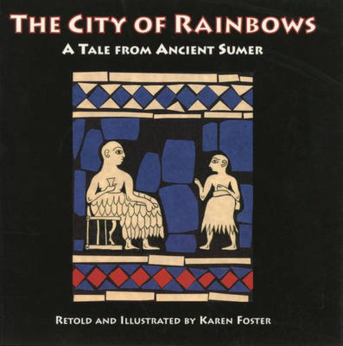 Cover image for The City of Rainbows: A Tale from Ancient Sumer