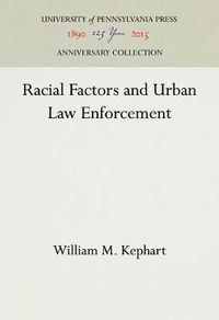 Cover image for Racial Factors and Urban Law Enforcement