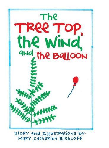 Cover image for The Treetop, the Wind, and the Balloon