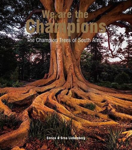 Cover image for We Are The Champions: The Champion Trees of South Africa