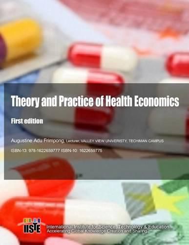 Cover image for Theory and Practice of Health Economics: First Edition