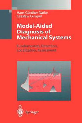 Cover image for Model-Aided Diagnosis of Mechanical Systems: Fundamentals, Detection, Localization, Assessment