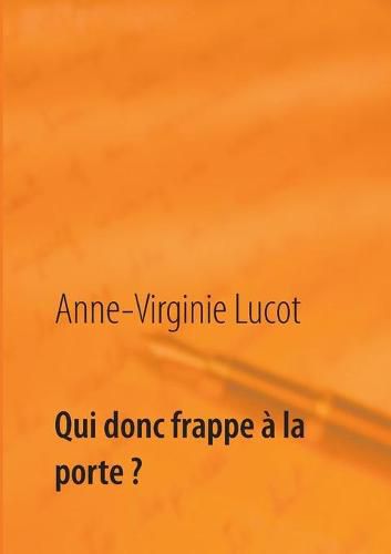 Cover image for Qui donc frappe a la porte ?: Mais ton ame assurement...