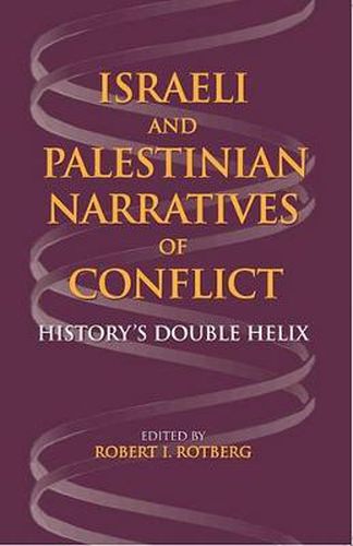 Israeli and Palestinian Narratives of Conflict: History's Double Helix
