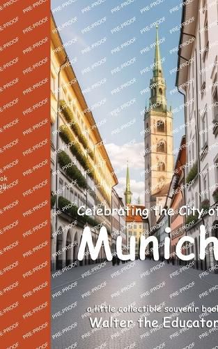 Celebrating the City of Munich