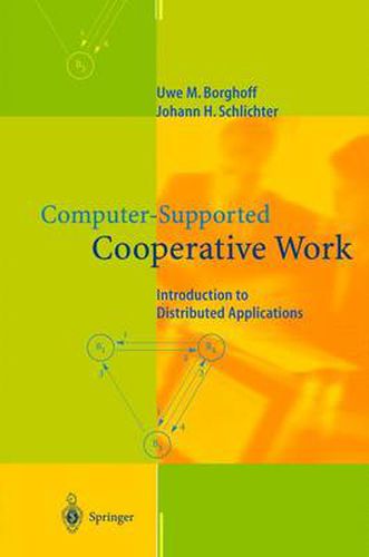 Cover image for Computer-Supported Cooperative Work: Introduction to Distributed Applications