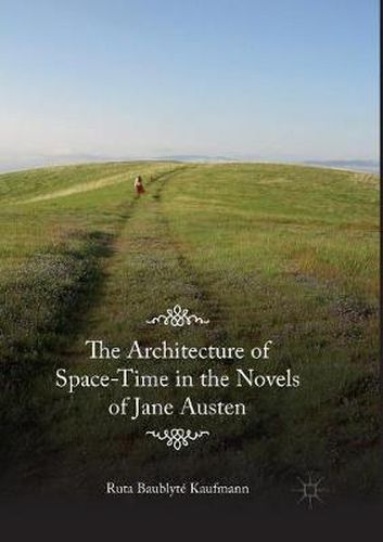 Cover image for The Architecture of Space-Time in the Novels of Jane Austen