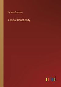 Cover image for Ancient Christianity