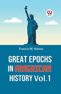 Cover image for Great Epochs in American History