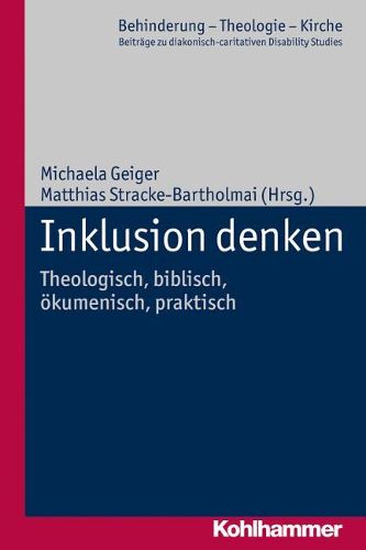 Cover image for Inklusion Denken: Theologisch, Biblisch, Okumenisch, Praktisch