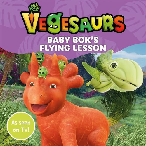 Vegesaurs: Baby Bok's Flying Lesson