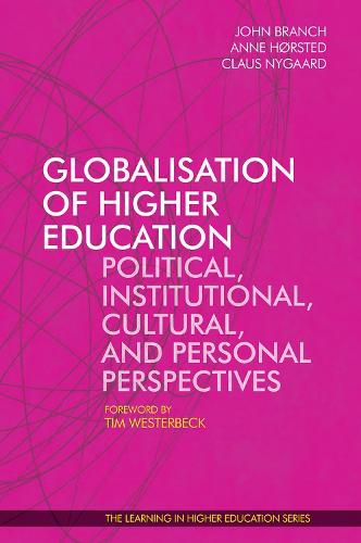 Cover image for Globalisation of Higher Education: Political, Institutional, Cultural, and Personal Perspectives