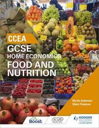 Cover image for CCEA GCSE Home Economics: Food and Nutrition